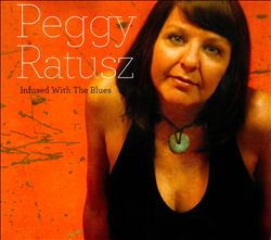 baixar álbum Peggy Ratusz - Infused With The Blues