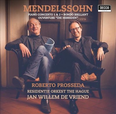 Mendelssohn: Piano Concerto 1 & 2; Rondò Brillant; Ouverture "Die Hebriden"