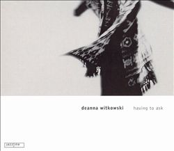 descargar álbum Deanna Witkowski - Having To Ask