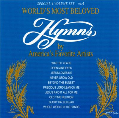 World's Most Beloved Hymns: America's Favorite Artists, Vol. 4