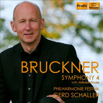Anton Bruckner: Symphony 4 with Volksfest-Finale