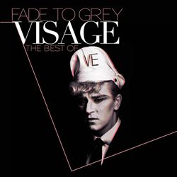 Album herunterladen Visage - Fade To Grey The Best Of