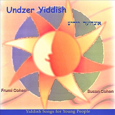 Undzer Yiddish/Our Yiddish