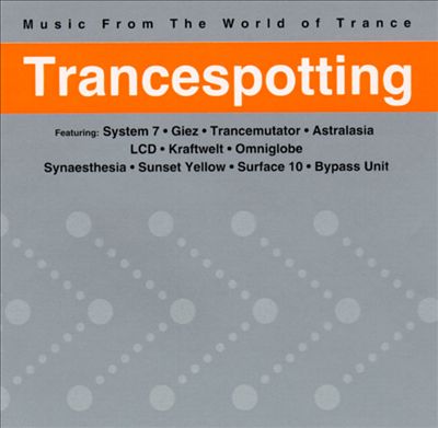 Trancespotting: Music from the World of Trance