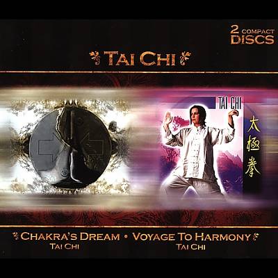 Tai Chi: Chakra's Dream/Voyage to Harmony