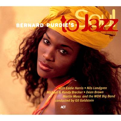 Bernard Purdie's Soul to Jazz