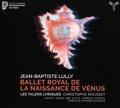 Jean-Baptiste Lully: Ballet royal de la Naissance de Vénus