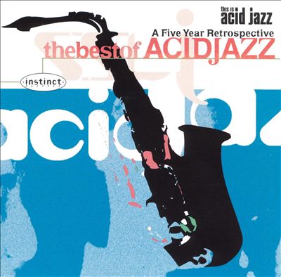 This Is Acid Jazz: The Best of Acid Jazz, A Five Year Retrospective