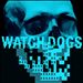 Watch Dogs [Original Game Soundtrack]