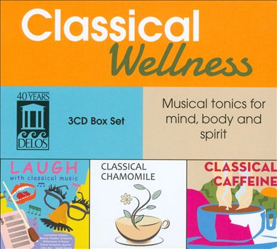 Classical Wellness: Musical tonics for mind, body and spirit