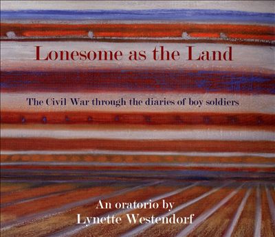 Lonesome as the Land: The Civil War through the diaries of boy soldiers
