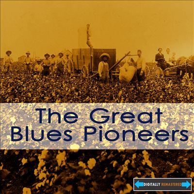 The Great Blues Pioneers