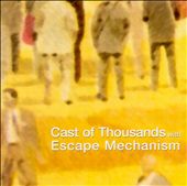 Cast of Thousands With Escape Mechanism
