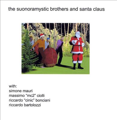 Suonoramystic Brothers and Santa Claus