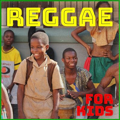Reggae for Kids [2021]
