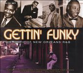 Gettin' Funky: The Birth of New Orleans R&B [Box]