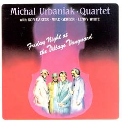 descargar álbum Michal Urbaniak - Friday Night at the Village Vanguard