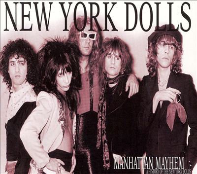 Manhattan Mayhem: A History of the New York Dolls