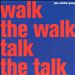Walk the Walk, Talk the Talk