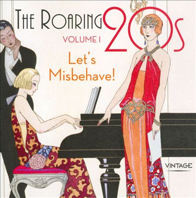 The Roaring 20's, Vol. 1: Let's Misbehave!