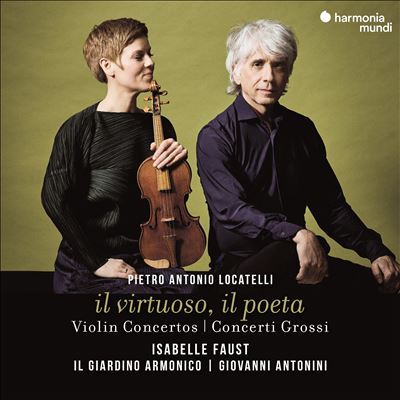 Pietro Antonio Locatelli: Il Virtuoso, il Poeta - Violin Concertos, Concerti Grossi