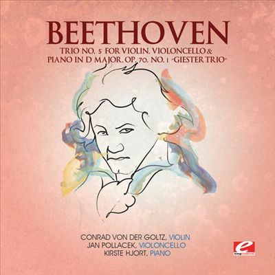 Beethoven: Trio No. 5 for Violin, Violoncello & Piano in D major, Op. 70 No. 1 'Geister Trio'