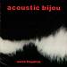 Acoustic Bijou