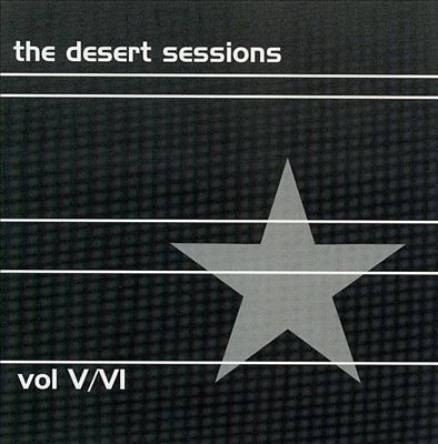 Desert Sessions, Vols. 5 & 6