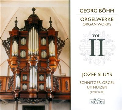 Georg Böhm: Organ Works, Vol. 2