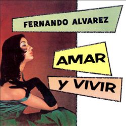Album herunterladen Fernando Alvarez - Amar Y Vivir