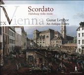 Ex Vienna, Vol. 2: Scordato - Habsburg violin music