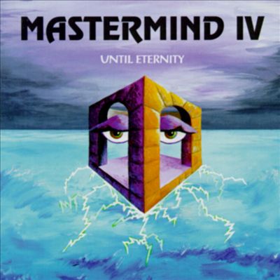 Mastermind IV: Until Eternity