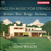 English Music for Strings: Britten, Bliss, Bridge, Berkeley