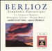 Berlioz: Symphonie Fantastique, etc.