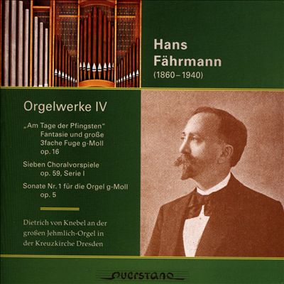Hans Fährmann: Orgelwerke, Vol. 4