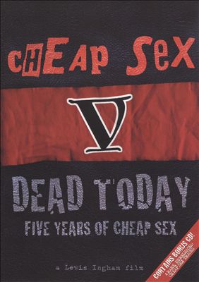 Dead Today: Five Years of Cheap Sex