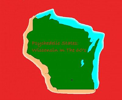 Psychedelic States: Wisconsin in the 60's