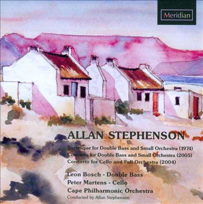 Allan Stephenson: Bass Concerto: Burlesque for double bass; Cello Concerto