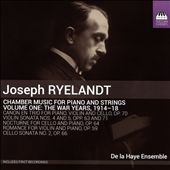 Joseph Ryelandt: Chamber Music for Piano and Strings, Vol. 1
