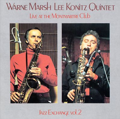 Warne Marsh & Lee Konitz (Live at Club Montmartre)