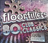 Floorfillers: 80s Club Classics