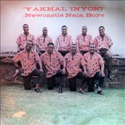 last ned album Newcastle Nala Boys - Yakhal Inyoni