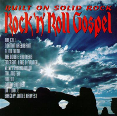 Rock 'N' Roll Gospel: Built on Solid Rock