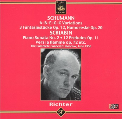 Schumann: A-B-E-G-G Variations; Scriabin: Piano Sonata No. 2