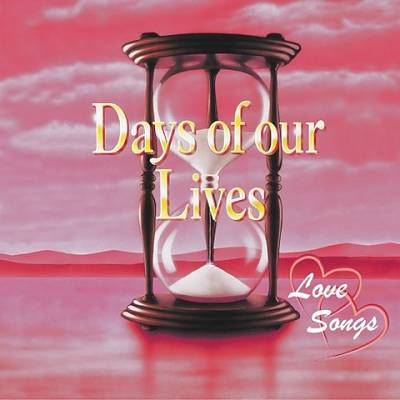 Days of Our Lives: Love Songs