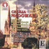 Cecilia McDowall: Laudate; Radnor Songs; A Canterbury Mass; Five Seasons