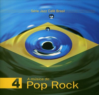 Jazz Cafe Brasil: A Musica Do Pop Rock