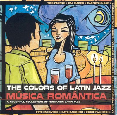 Colors of Latin Jazz: Música Romántica