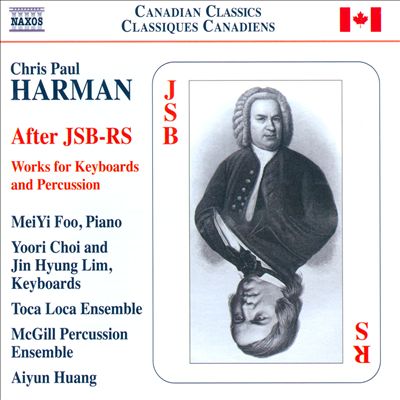 Chris Paul Harman: After JSB-RS - Works for Keyboards and Percussion