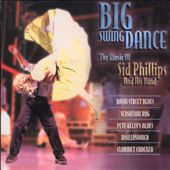 The Big Swing Dance: The Music of Sid Phillips
